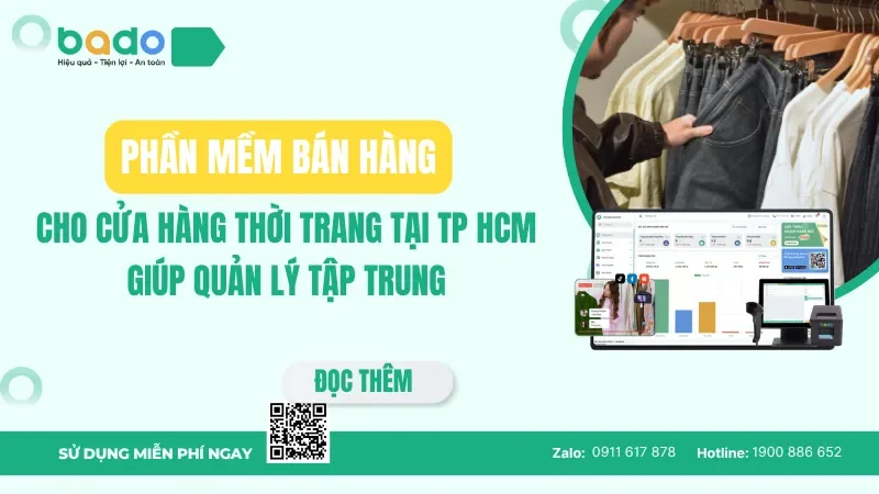 Phần mềm bán hàng cho cửa hàng thời trang tại TP HCM giúp quản lý tập trung