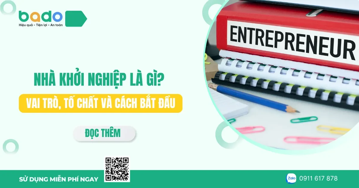 Nhà khởi nghiệp là gì? Vai trò, tố chất và cách bắt đầu