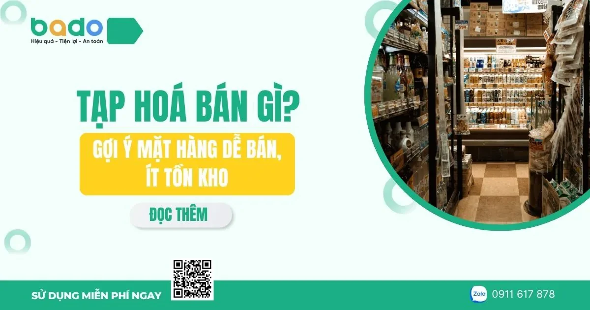 Tạp hoá bán gì? Gợi ý mặt hàng dễ bán, ít tồn kho