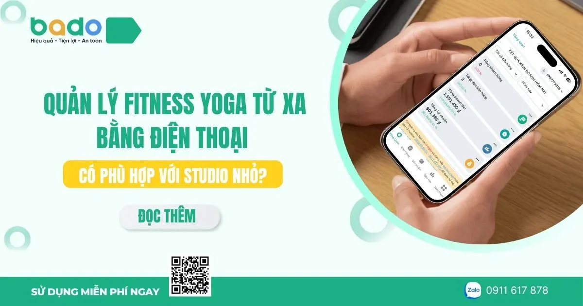 Quản lý Fitness Yoga từ xa bằng điện thoại có phù hợp với studio nhỏ?
