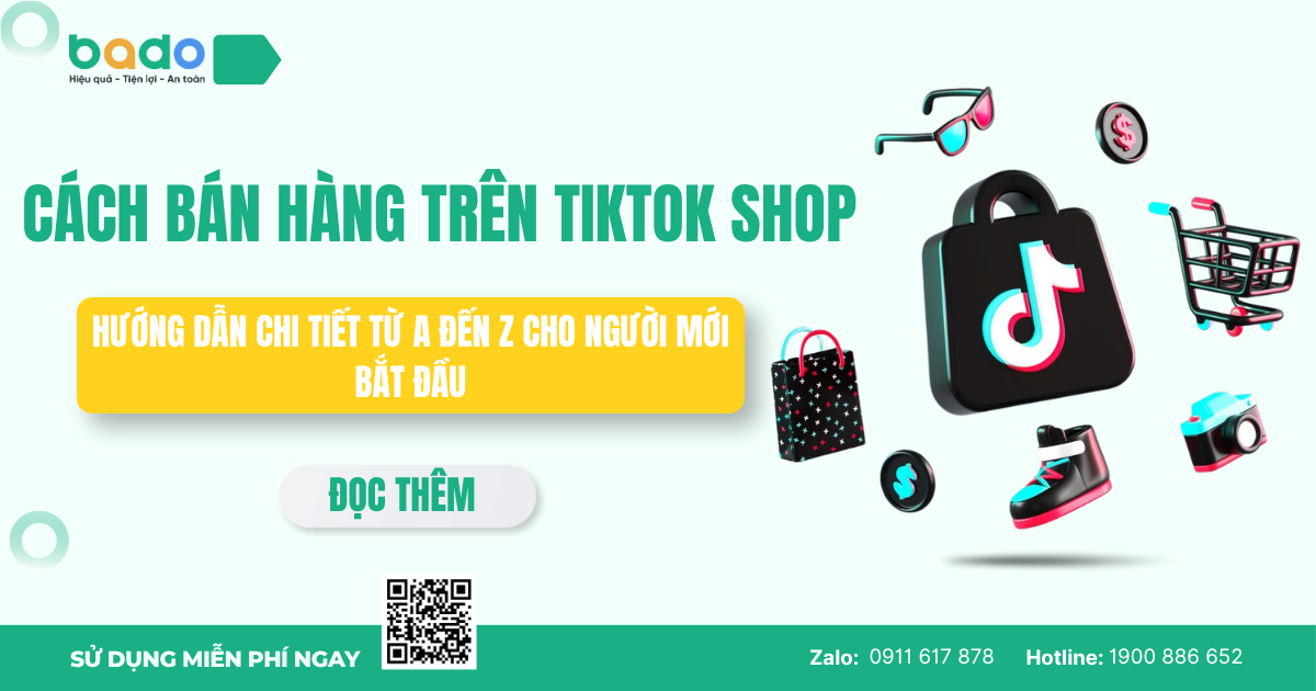 Cách Bán Hàng Trên TikTok Shop Từ A-Z Cho Người Mới 2026 | Bado