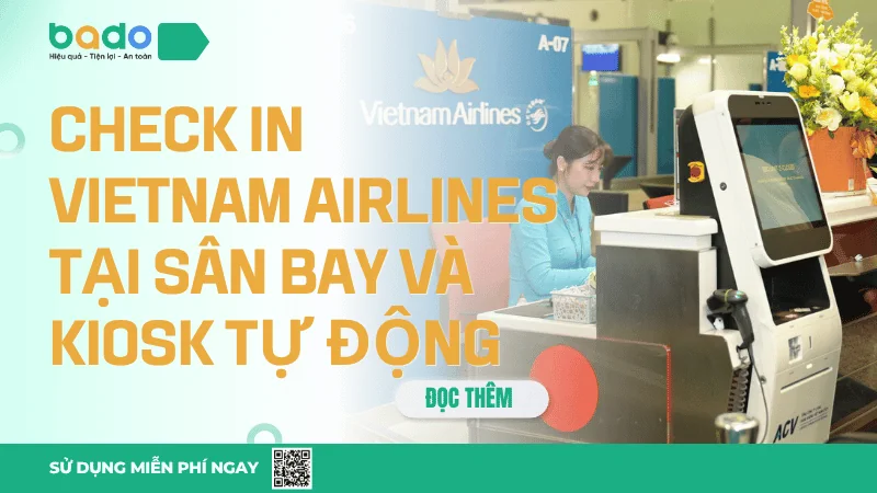 Check in Tại Sân Bay Vietnam Airlines: Quầy Và Kiosk Tự Động