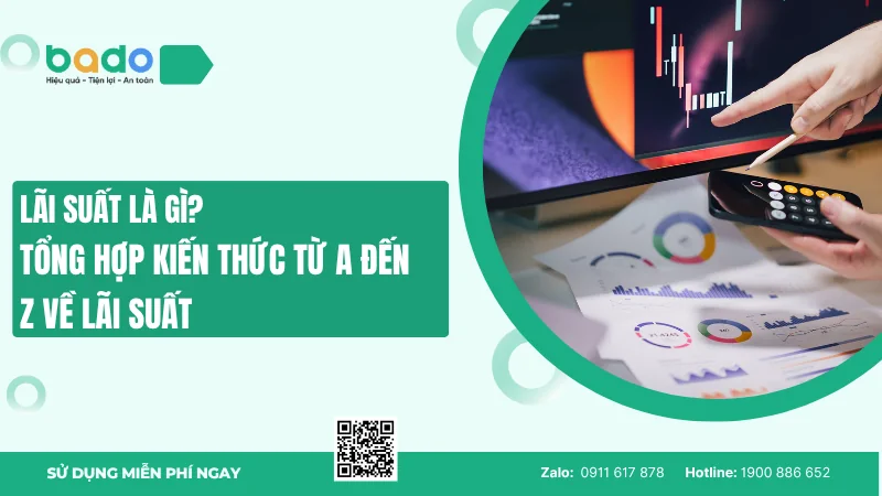 Lãi suất là gì? Tổng hợp kiến thức từ A đến Z về lãi suất 