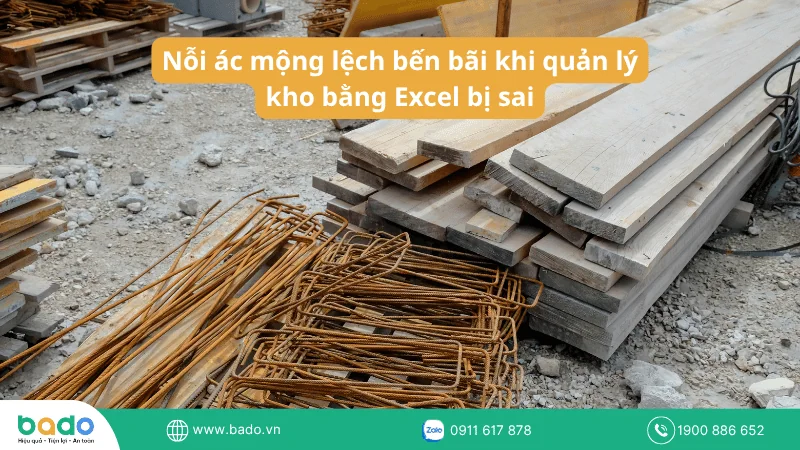 Nỗi ác mộng lệch bến bãi khi quản lý kho bằng Excel bị sai.png