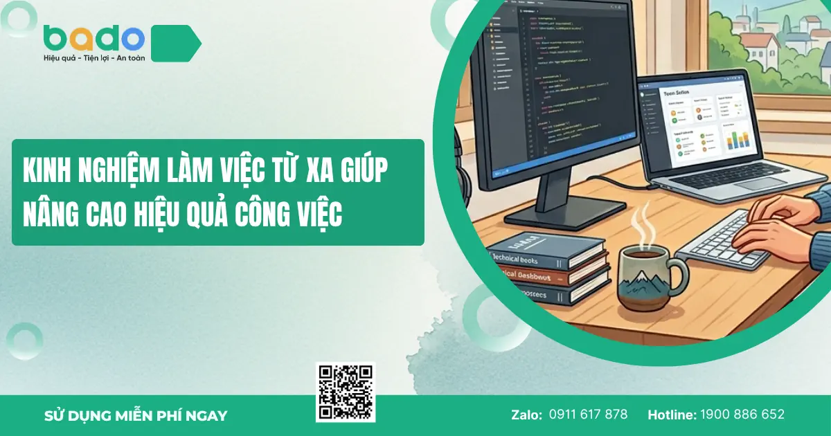 Kinh nghiệm làm việc từ xa giúp nâng cao hiệu quả công việc 