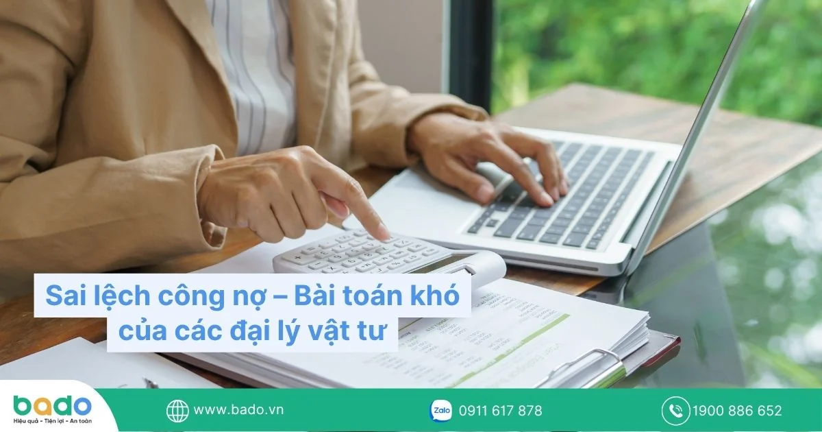 Sai lệch công nợ – Bài toán khó của các đại lý vật tư.jpg