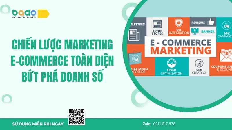 Marketing E-Commerce: Chiến Lược Toàn Diện Bứt Phá Doanh Số