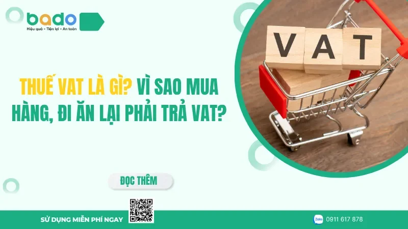 Thuế VAT là gì? Vì sao mua hàng, đi ăn lại phải trả VAT?