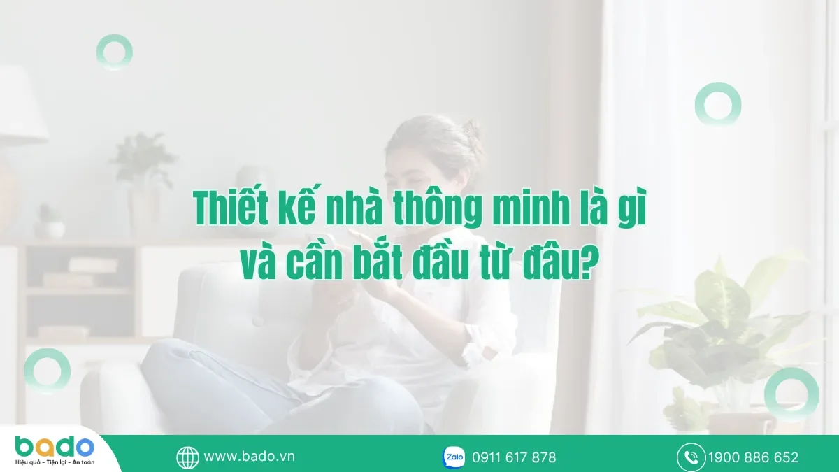 thiet-ke-nha-thong-minh-la-gi-va-can-bat-dau-tu-dau.png