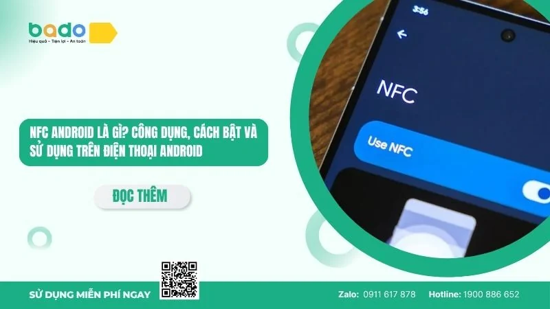 NFC Android là gì? Công dụng, cách bật và sử dụng Android