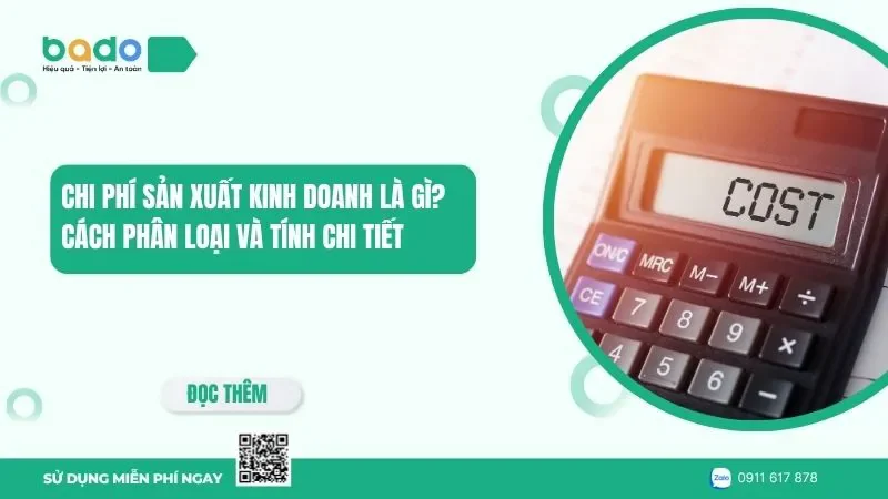 Chi phí sản xuất kinh doanh là gì? Cách phân loại và tính