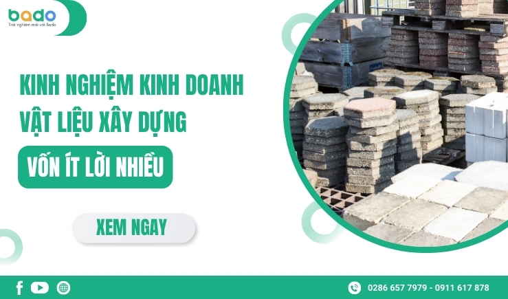 Kinh Nghiệm Kinh Doanh Vật Liệu Xây Dựng Vốn Ít Lời Nhiều