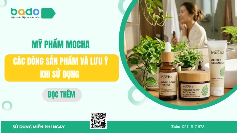 Mỹ phẩm Mocha: Các dòng sản phẩm và lưu ý khi sử dụng