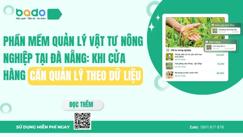 Phần mềm quản lý vật tư nông nghiệp tại Đà Nẵng: Khi cửa hàng cần quản lý theo dữ liệu