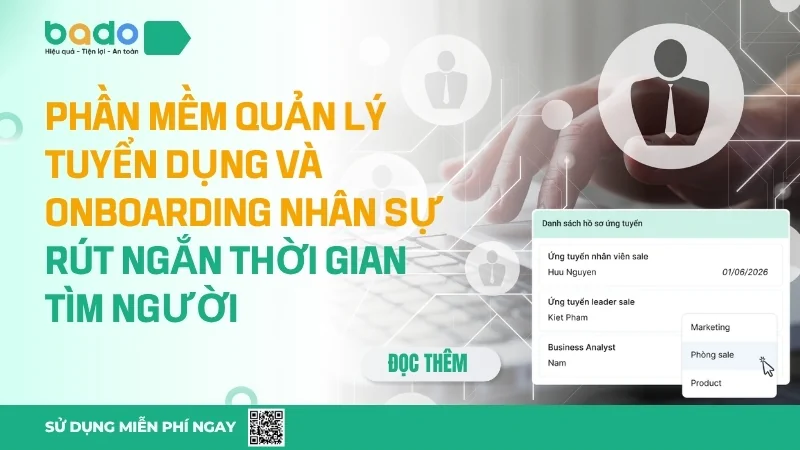 Phần Mềm Quản Lý Tuyển Dụng Và Onboarding Nhân Sự - Rút Ngắn Thời Gian Tìm Người