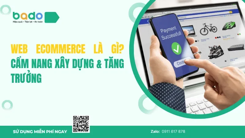 Web Ecommerce Là Gì? Cẩm Nang Xây Dựng & Tăng Trưởng