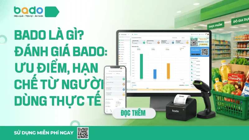 Đánh Giá Bado: Ưu Điểm, Hạn Chế Từ Người Dùng Thực Tế