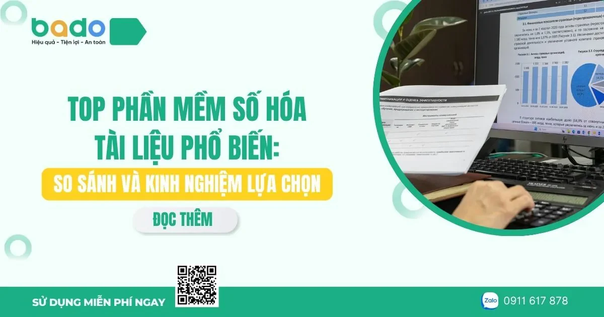 Top phần mềm số hóa tài liệu phổ biến: So sánh và kinh nghiệm lựa chọn