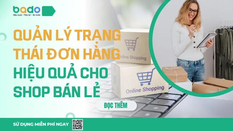Quản Lý Trạng Thái Đơn Hàng Hiệu Quả Cho Shop Bán Lẻ