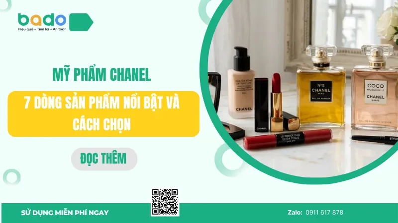 Mỹ phẩm Chanel: 7 dòng sản phẩm nổi bật và cách chọn