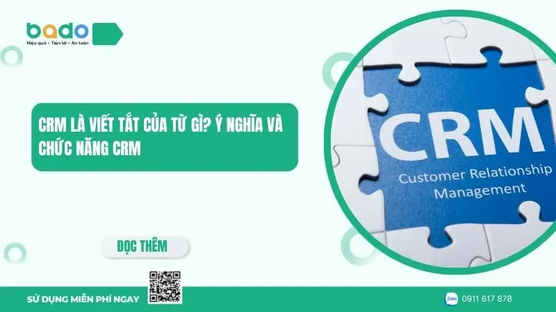CRM là viết tắt của từ gì? Ý nghĩa và chức năng CRM