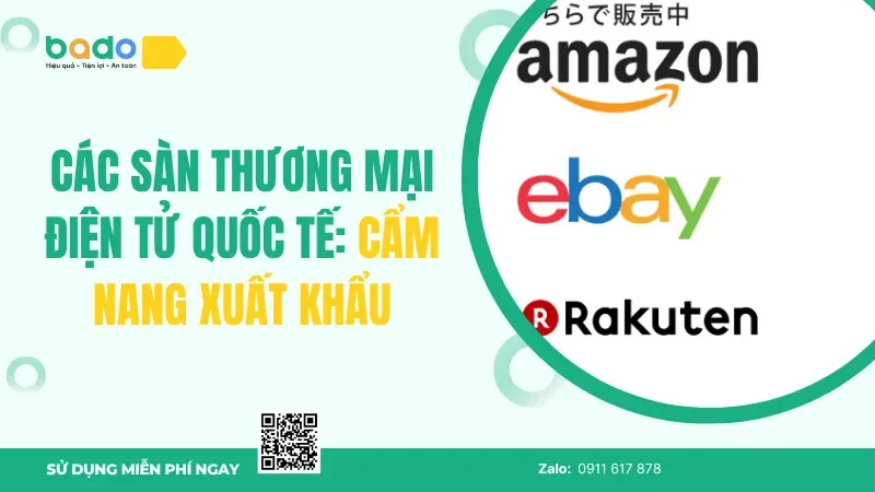 Các Sàn Thương Mại Điện Tử Quốc Tế: Cẩm Nang Xuất Khẩu