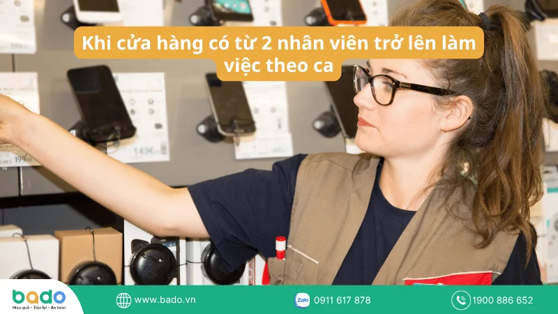 Khi cửa hàng có từ 2 nhân viên trở lên làm việc theo ca.png