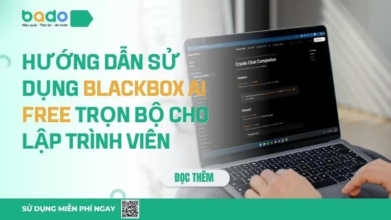 Hướng Dẫn Sử Dụng Blackbox AI Free Trọn Bộ Cho Lập Trình Viên