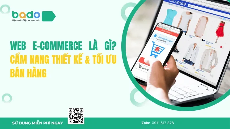 Web E-Commerce Là Gì? Cẩm Nang Thiết Kế & Tối Ưu Bán Hàng