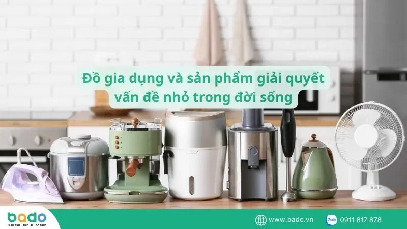 do-gia-dung-va-san-pham-giai-quyet-van-de-nho-trong-doi-song