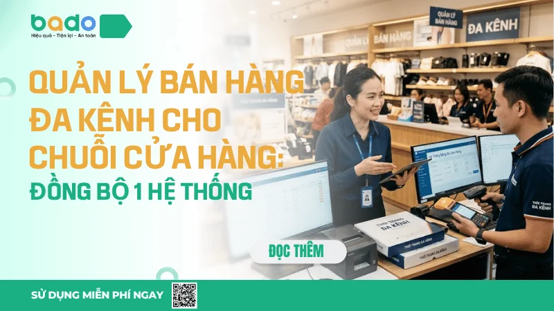Quản Lý Bán Hàng Đa Kênh Cho Chuỗi Cửa Hàng: Đồng Bộ 