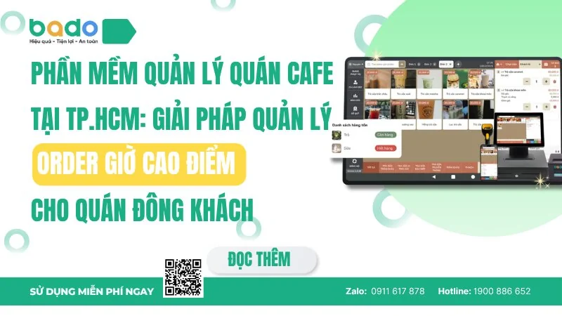 Giải Pháp Quản Lý Order Giờ Cao Điểm Cho Quán Cà Phê Đông Khách Tại TP. Hồ Chí Minh