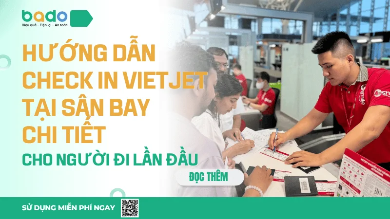 Hướng dẫn check in Vietjet tại sân bay chi tiết cho người đi lần đầu