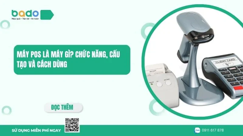  Máy POS là máy gì? Chức năng, cấu tạo và cách dùng