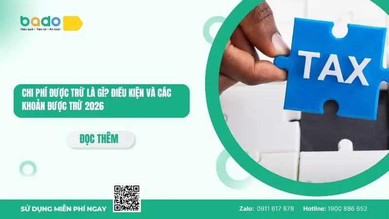Chi phí được trừ là gì? Điều kiện và các khoản được trừ 2026