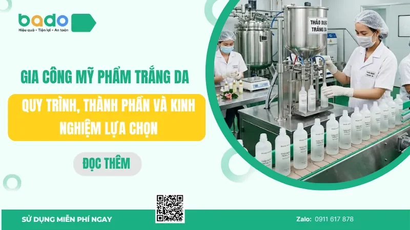 Gia công mỹ phẩm trắng da: quy trình, thành phần và kinh nghiệm lựa chọn