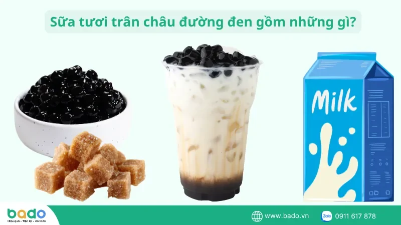 sua-tuoi-tran-chau-duong-den-gom-nhung-gi