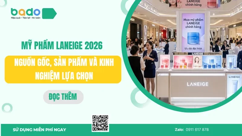 Mỹ phẩm Laneige 2026: Nguồn gốc, sản phẩm và kinh nghiệm