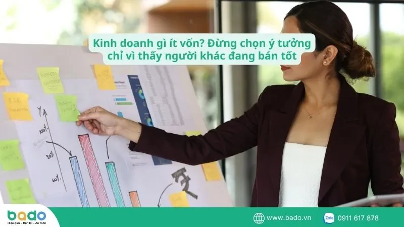 kinh-doanh-gi-it-von-dung-chon-y-tuong-chi-vi-thay-nguoi-khac-dang-ban-tot