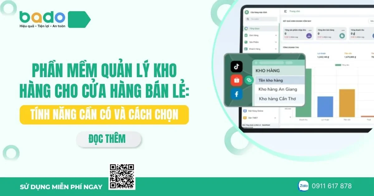 Phần Mềm Quản Lý Kho Hàng Cho Cửa Hàng Bán Lẻ: Tính Năng Cần Có Và Cách Chọn