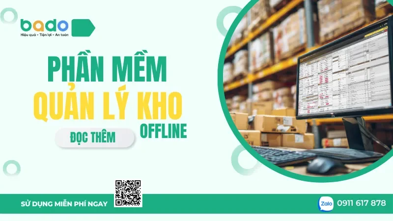Phần Mềm Quản Lý Kho Offline Là Gì? Top Lựa Chọn Tốt 