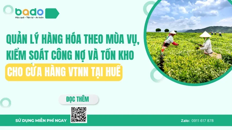 Phần mềm bán hàng vật tư nông nghiệp tại Huế: Quản lý hàng hóa theo mùa vụ, kiểm soát công nợ và tồn kho