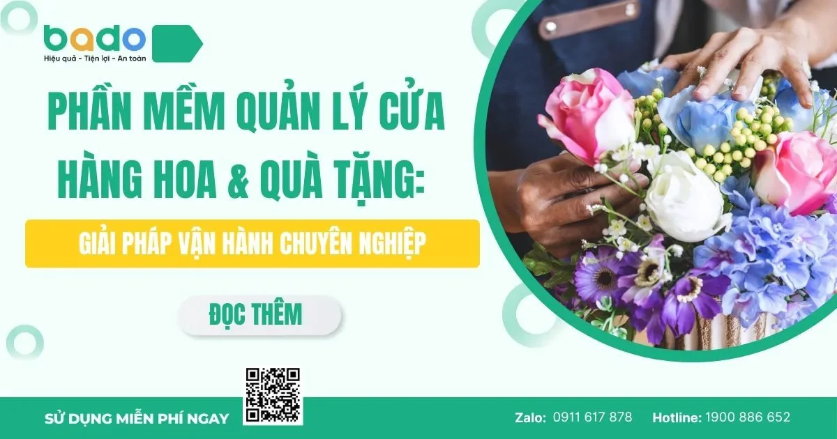 Phần mềm quản lý cửa hàng Hoa & Quà tặng: Giải pháp vận hành chuyên nghiệp