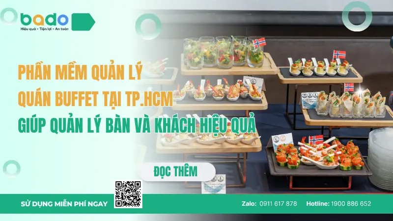 Phần mềm quản lý quán buffet tại TP.HCM giúp quản lý bàn và khách hiệu quả