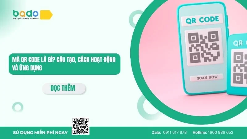 Mã QR Code là gì? Cấu tạo, cách hoạt động và ứng dụng