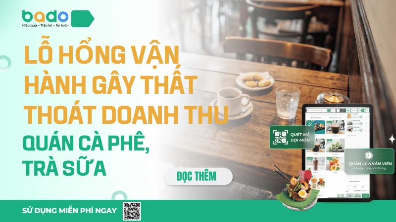 Lỗ hổng vận hành gây thất thoát doanh thu quán cà phê, trà sữa