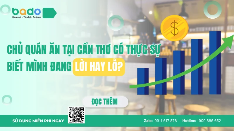 Chủ quán ăn tại Cần Thơ có thực sự biết mình đang lời hay lỗ?