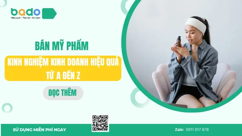 Bán mỹ phẩm: Kinh nghiệm kinh doanh hiệu quả từ A đến Z