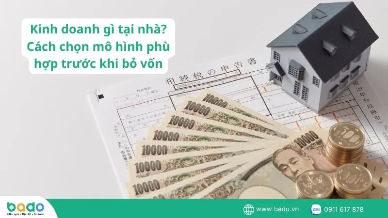 kinh-doanh-gi-tai-nha-cach-chon-mo-hinh-phu-hop-truoc-khi-bo-von