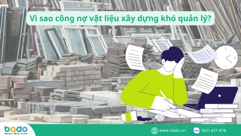 vi-sao-cong-no-vat-lieu-xay-dung-kho-quan-ly